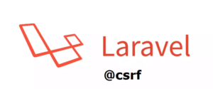 csrf token laravel