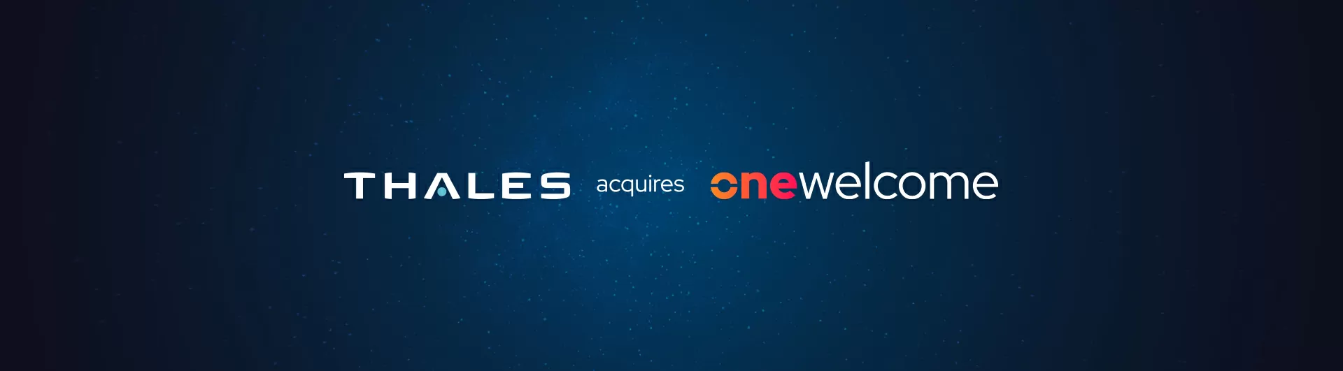 Thales velocizza ulteriormente il suo sviluppo della sicurezza informatica con l’acquisizione di OneWelcome, leader nella gestione delle identità e degli accessi dei clienti